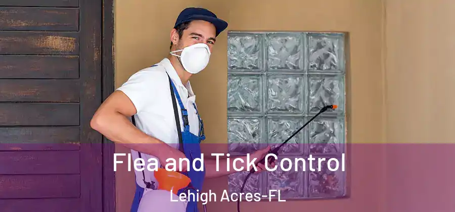  Flea and Tick Control Lehigh Acres-FL
