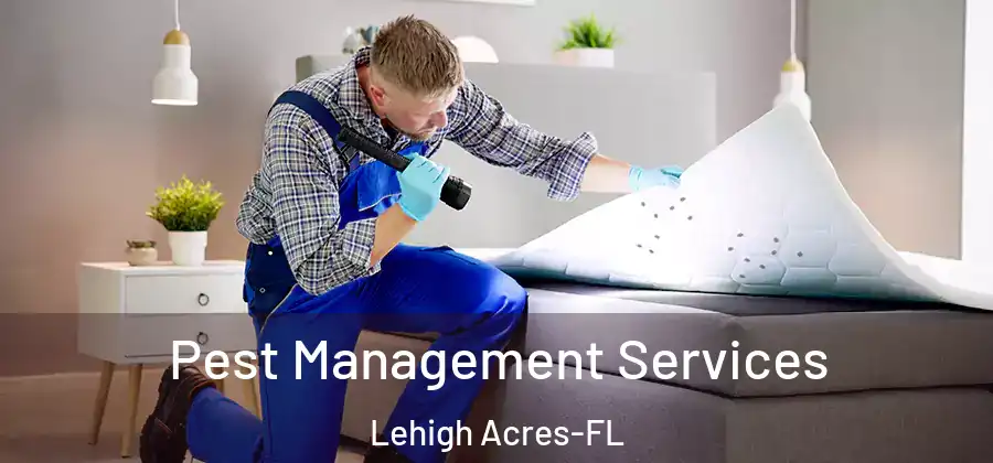 Pest Management Services Lehigh Acres-FL